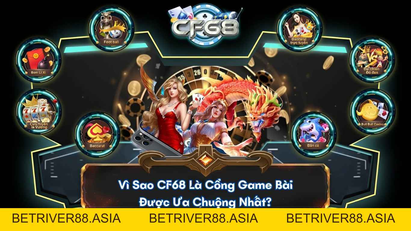 CF68 Cổng Game Casino Uy Tín #1 | TẢI App CF68 IOS/APK Chính Thức
