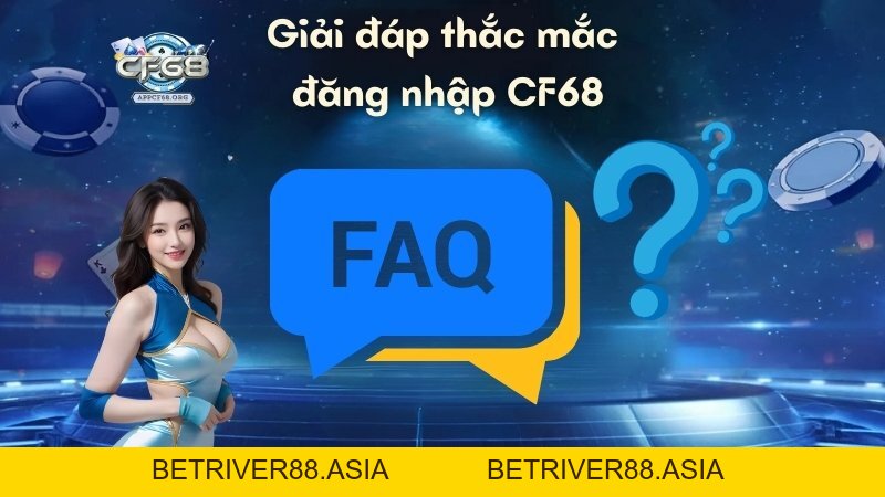 Đăng nhập CF68: Hướng dẫn chi tiết và các giải đáp thắc mắc 